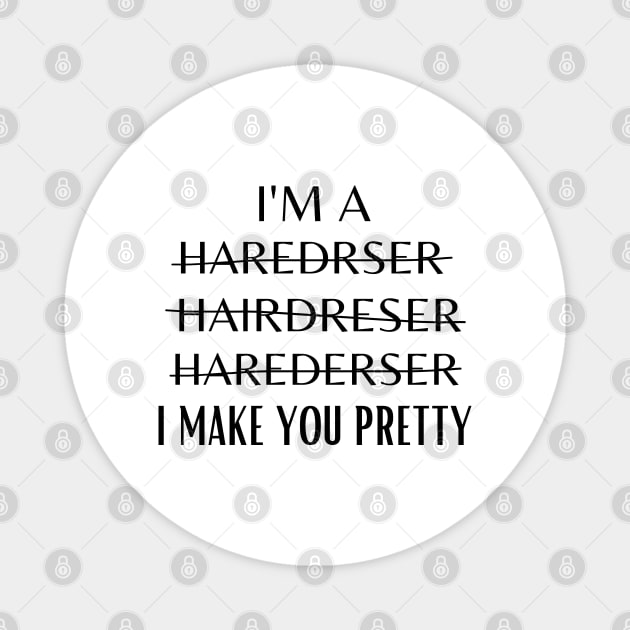 Funny hairdressers female women barber owner hair stylist Magnet by Printopedy